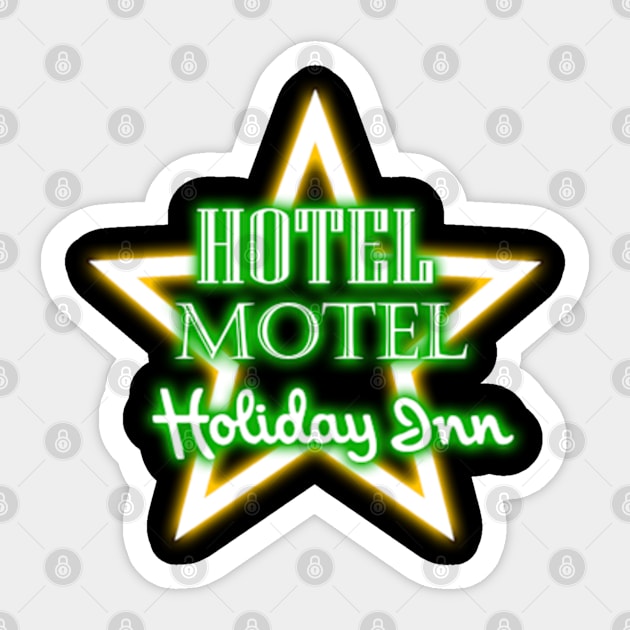 Hotel Motel Holiday Inn || Sugarhill Gang Sticker by suriaa